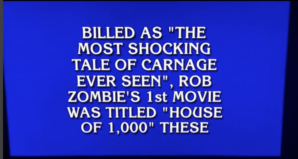A Rob Zombie question was featured on ‘Jeopardy!’