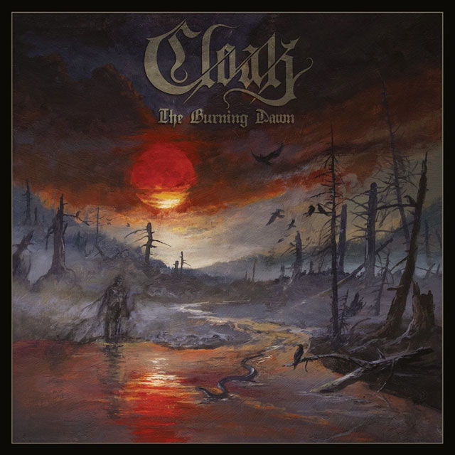 Cloak makes their mark strongly with impressive ‘The Burning Dawn’
